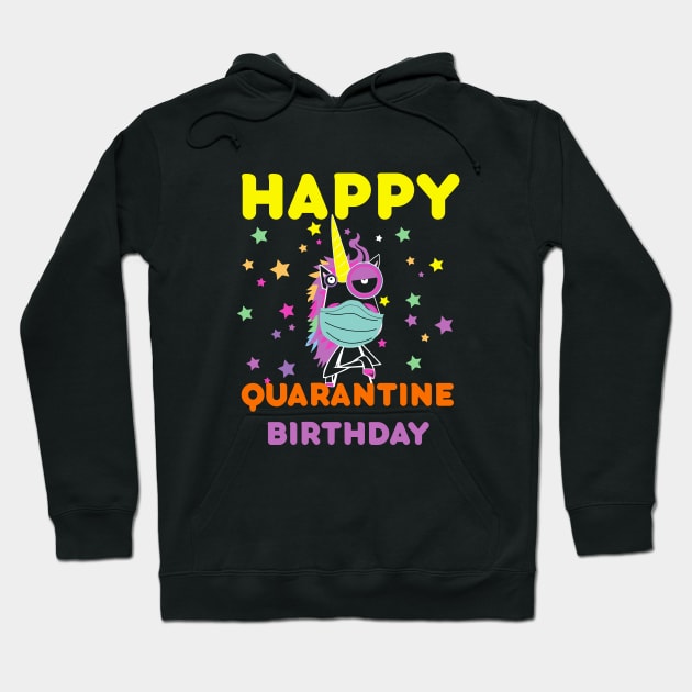 happy quarantine birthday 2020-quarantine birthday celebration Hoodie by DODG99